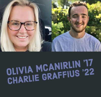 Olivia McAnirlin ’17 and Charlie Graffius ’22